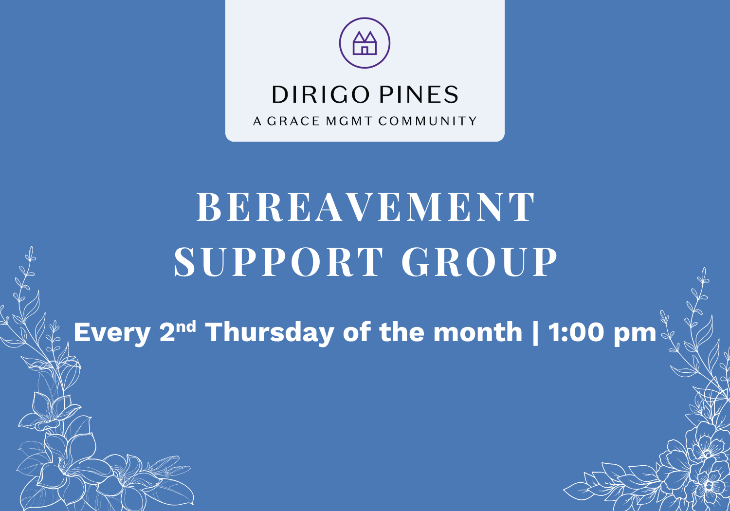 Blue poster announcing Bereavement Support Group on the 2nd Thursday each month at 1:00 pm, with floral borders and a logo at the top.